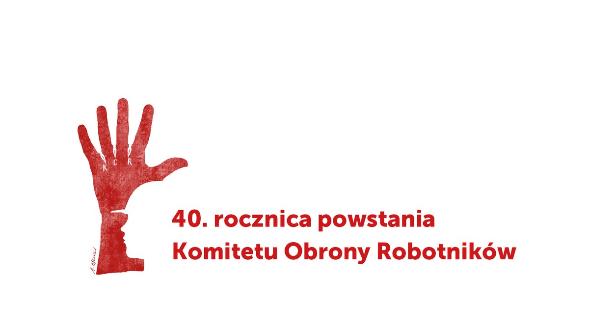 Z okazji 40. rocznicy powstania Komitetu Obrony Robotników Dom Spotkań z Historią