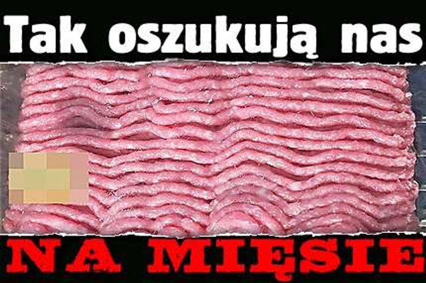 Tak oszukują nas na mięsie!