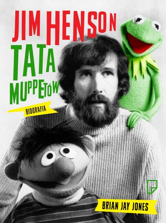 Jim Henson. Tata Muppetów