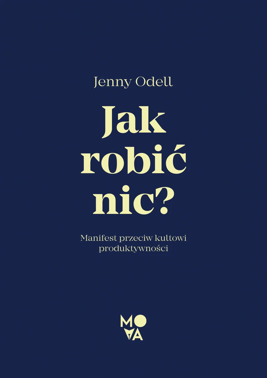 Jenny Odell, „Jak robić nic”