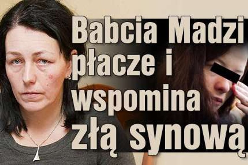 Babcia Madzi płacze i wspomina złą synową