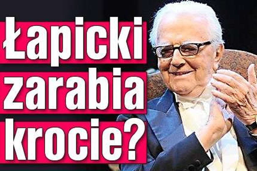 Łapicki zarabia krocie?