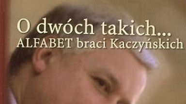 O dwóch takich... Alfabet braci Kaczyńskich. Fragment książki