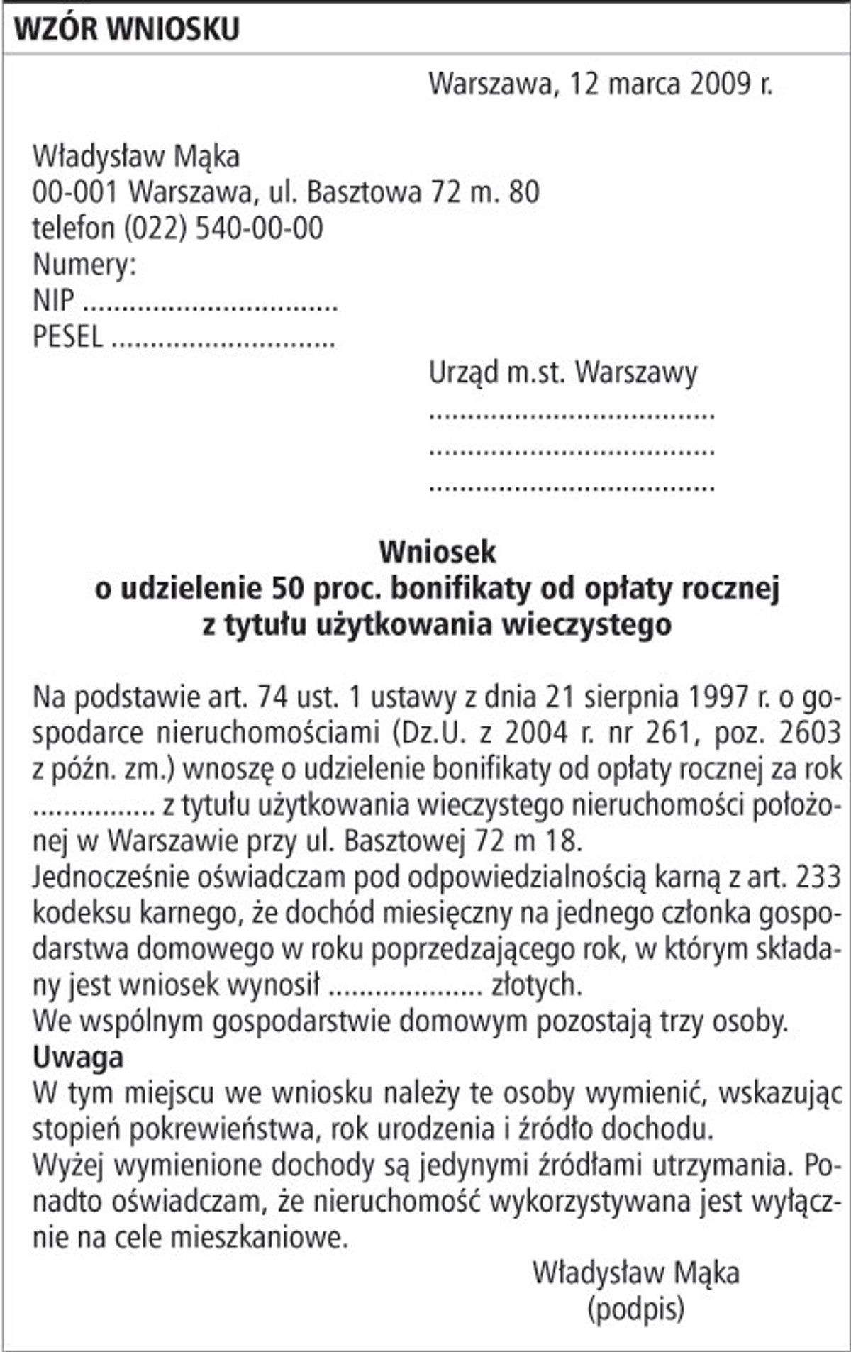 We wniosku należy wykazać dochód przypadający na członka rodziny i osoby pozostające we wspólnym gospodarstwie