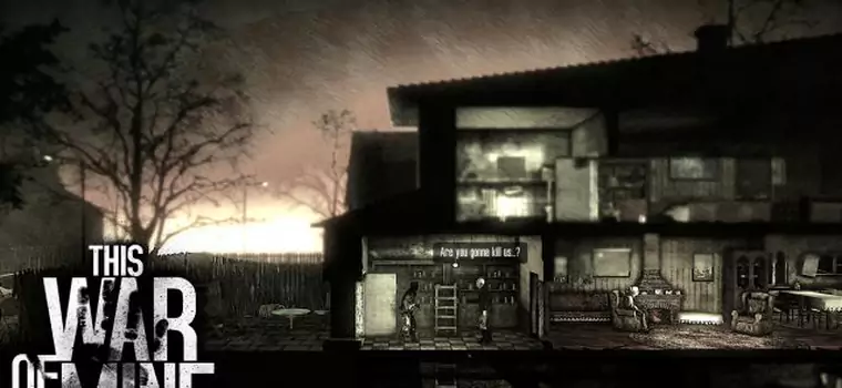 Pomóż studiu 11bit w dopieszczeniu ich kolejnej gry - This War of Mine