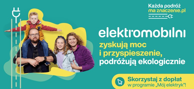 Chcesz być elektromobilny? Skorzystaj z programu „Mój elektryk”