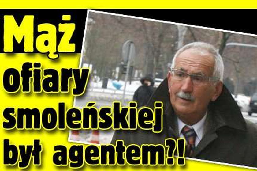 Mąż ofiary smoleńskiej był agentem?!