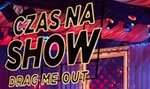 "Czas na Show. Drag Me Out" wystartował! "Takich programów potrzebujemy"