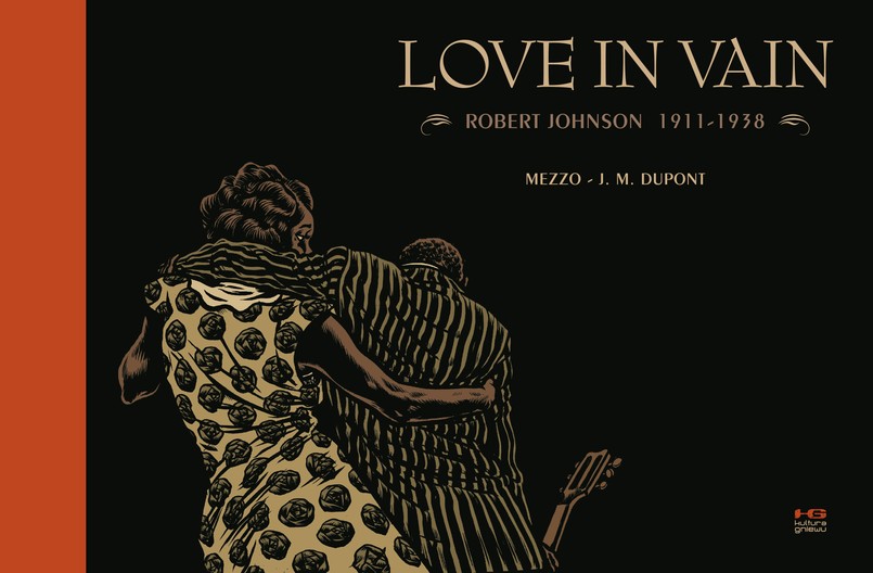 „Love in Vain. Robert Johnson 1911 – 1938” - okładka.