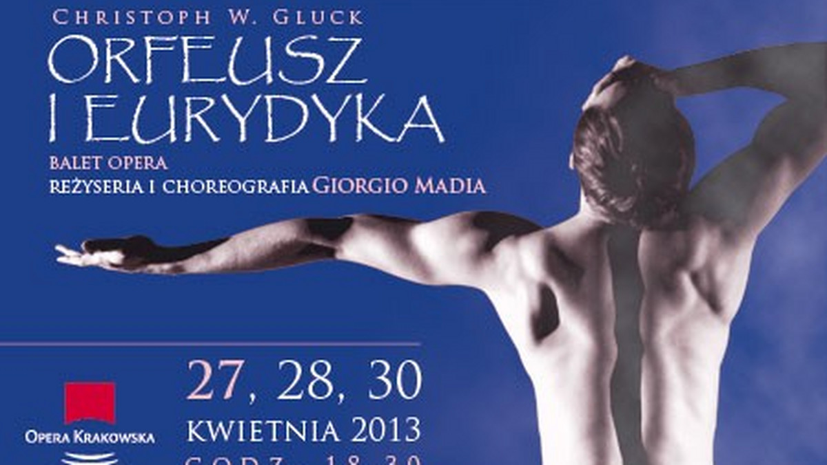 Spektakl baletowo-operowy "Orfeusz i Eurydyka" Glucka przygotowuje Opera Krakowska. Okazją jest Międzynarodowy Dzień Tańca - poinformował we wtorek dyrektor opery Bogusław Nowak.