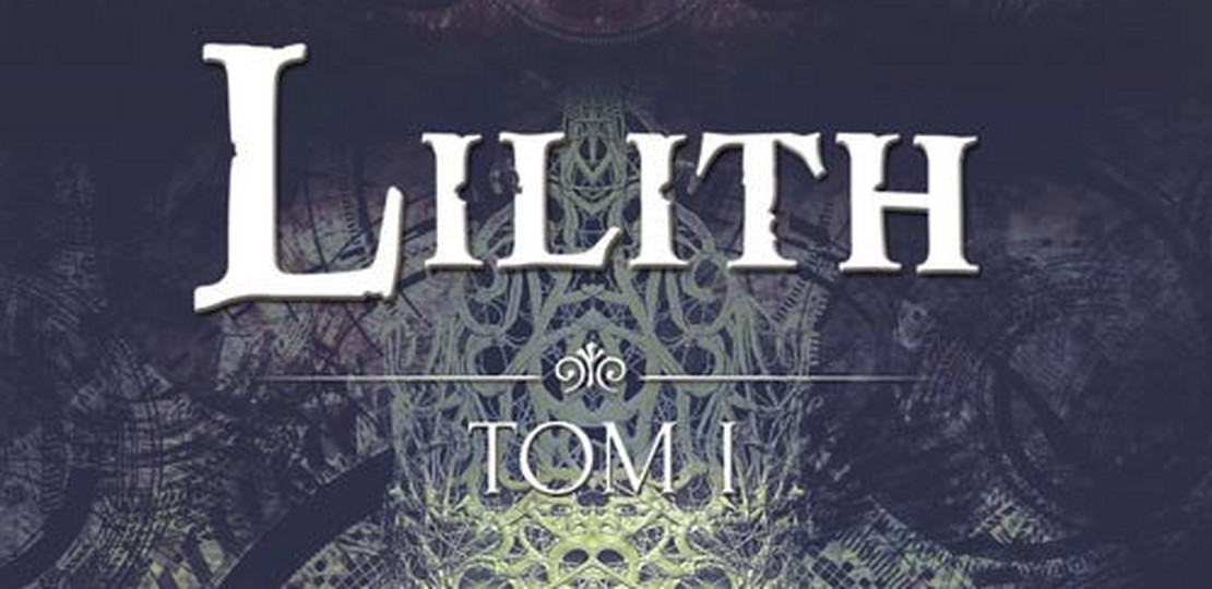 Lilith. Tom I —  Dziedzictwo