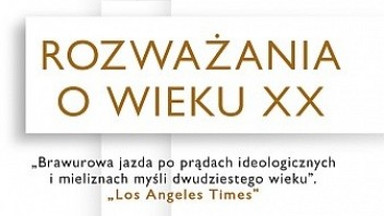 Recenzja: "Rozważania o wieku XX" Tony Judt i Timothy Snyder