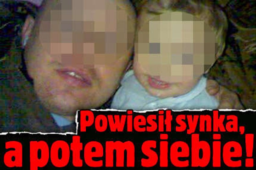 Powiesił synka, a potem siebie!