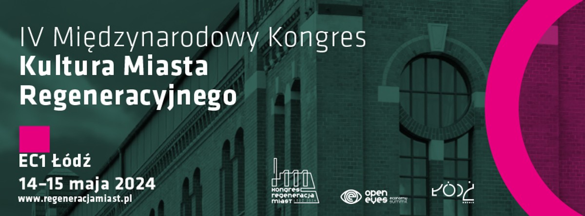 IV Międzynarodowy Kongres Kultura Miasta Regeneracyjnego