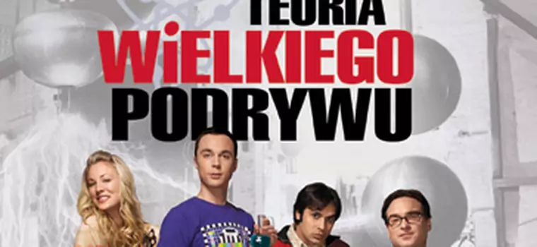 „Teoria wielkiego podrywu” – dziś premiera trzeciego sezonu serialu o nerdach