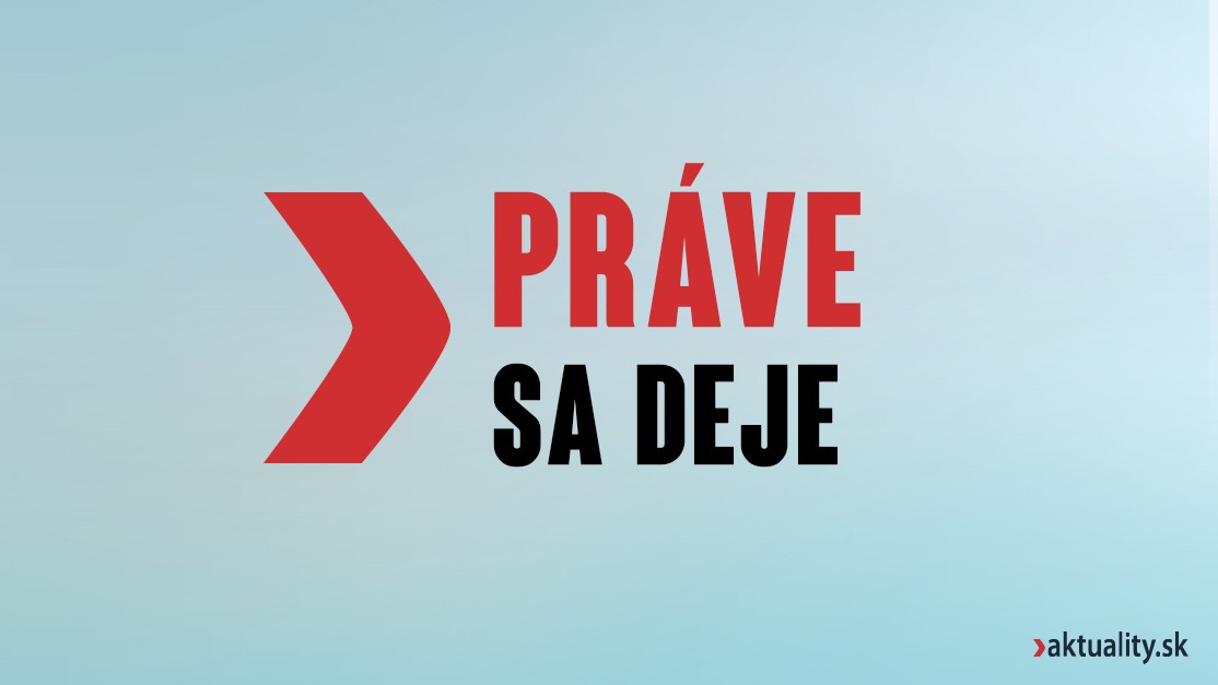 Práve sa deje