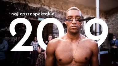 Co słychać w polskim teatrze? Najlepsze spektakle 2019 roku