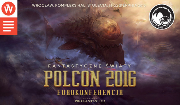 Polcon 2016: Zjazd fanów fantastyki we Wrocławiu