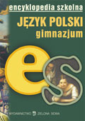 Encyklopedia szkolna. Język polski. Gimnazjum