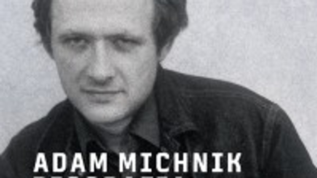 Przeczytaj Fragment Tajnego Porozumienia Zawartego Przez Mocarstwa Rozmowy generała z Michnikiem. Fragment książki "Adam Michnik