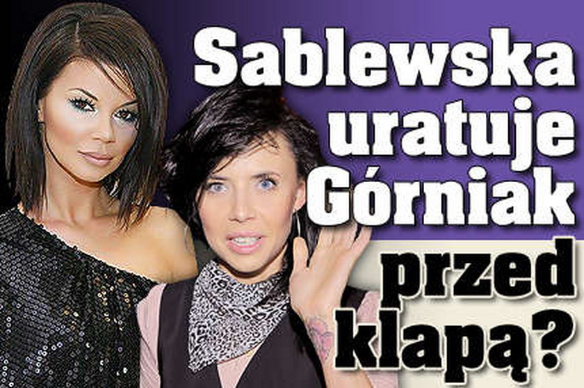 Czy Sablewska uratuje Górniak?