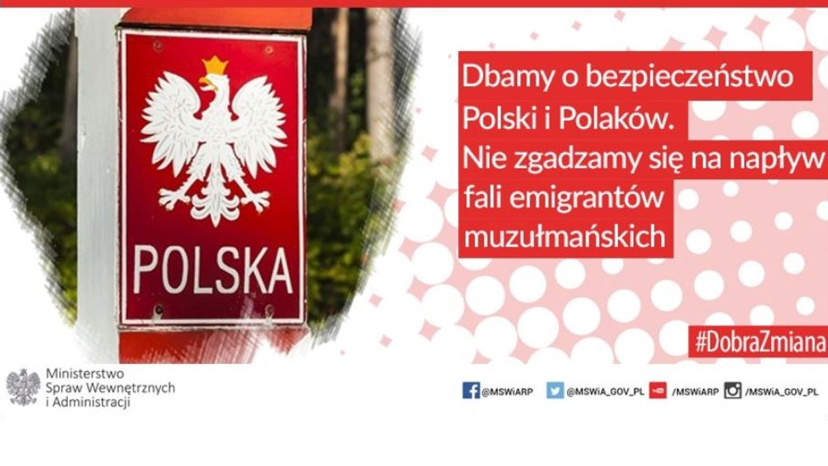 "Dbamy o bezpieczeństwo Polski i Polaków. Nie zgadzamy się na napływ fali emigrantów muzułmański" - grafika z takim hasłem pojawiła się na stronie Straży Granicznej na Facebooku oraz na Twitterze Ministerstwa Spraw Wewnętrznych i Administracji. Z tego pierwszego miejsca zniknęła niemal natychmiast. Wszystko przez ostrą krytykę ze strony Ośrodka Monitorowania Zachowań Rasistowskich i Ksenofobicznych.