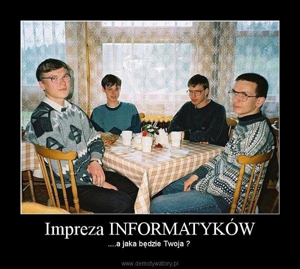 Mem "impreza informatyków"