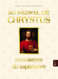 Bo wezwał cię Chrystus