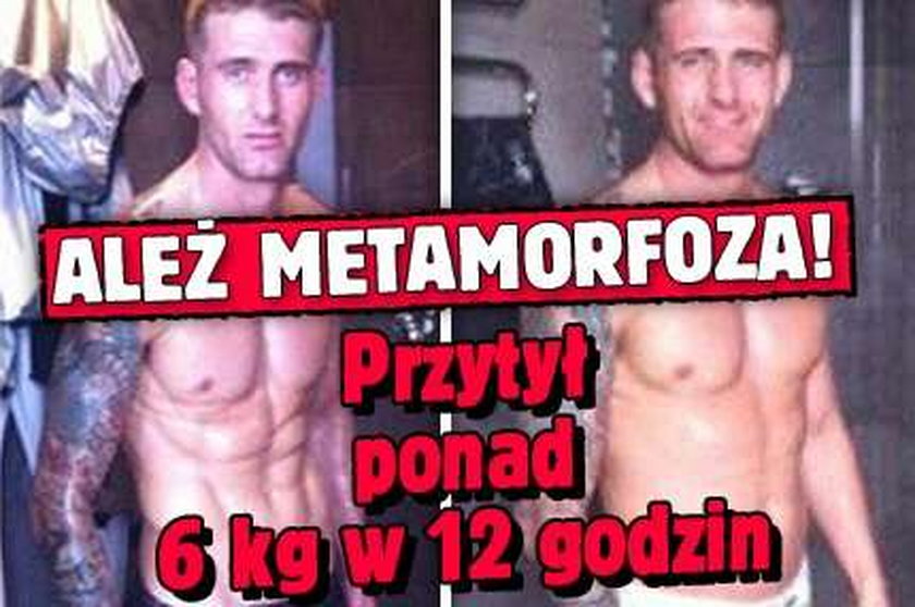 Metamorfoza! W 12 godzin przytył 6 kilogramów!