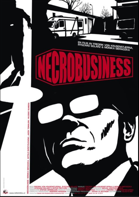 "Necrobusiness",  reż. Fredrik von Krusenstjerna i Richard Solarz (2008)