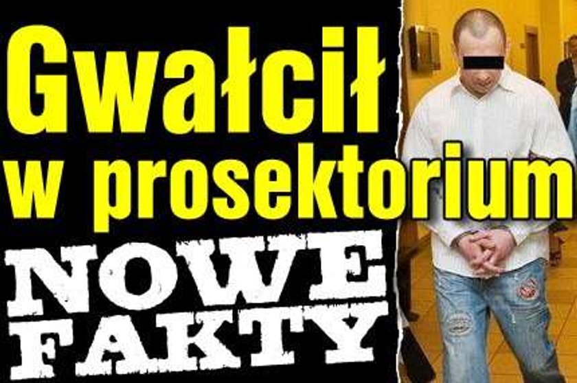 Gwałcił w prosektorium! NOWE FAKTY