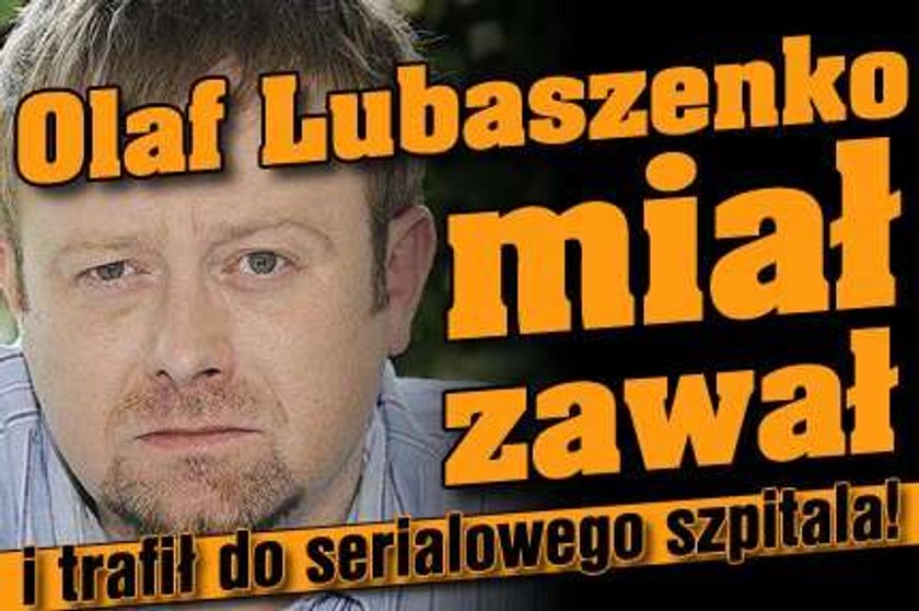 Lubaszenko miał zawał i trafił do serialowego szpitala!