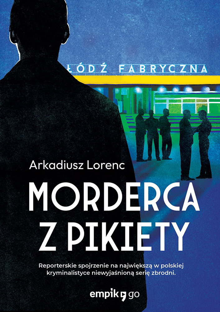 Arkadiusz Lorenc, "Morderca z pikiety" (okładka)