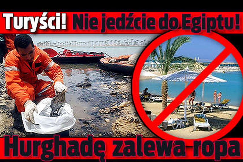 Uwaga turyści! Ropa zalewa Hurghadę