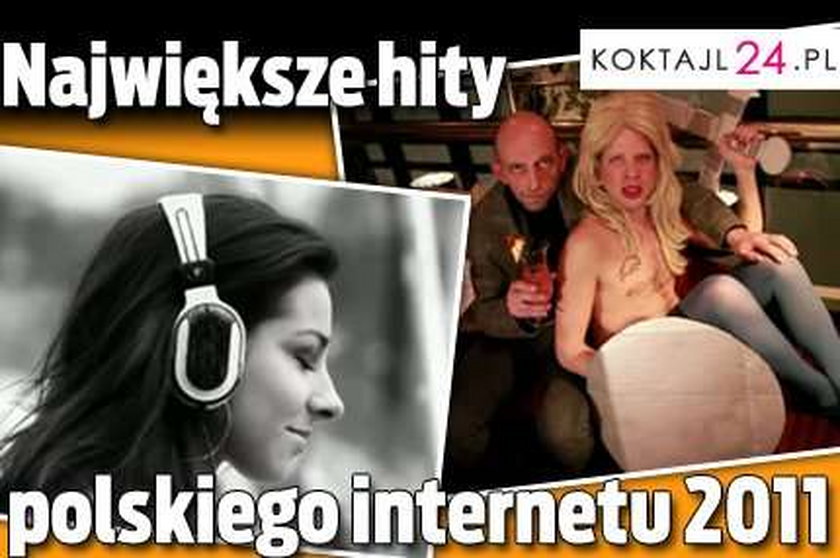 Największe hity polskiego internetu 2011