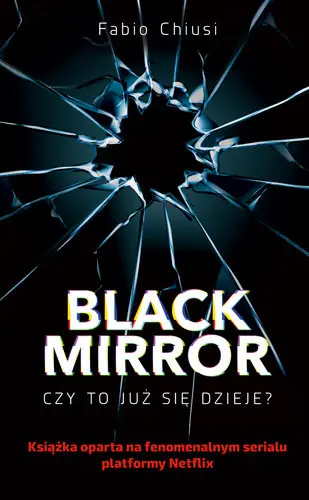 &quot;Black Mirror. Czy to już się dzieje?&quot;