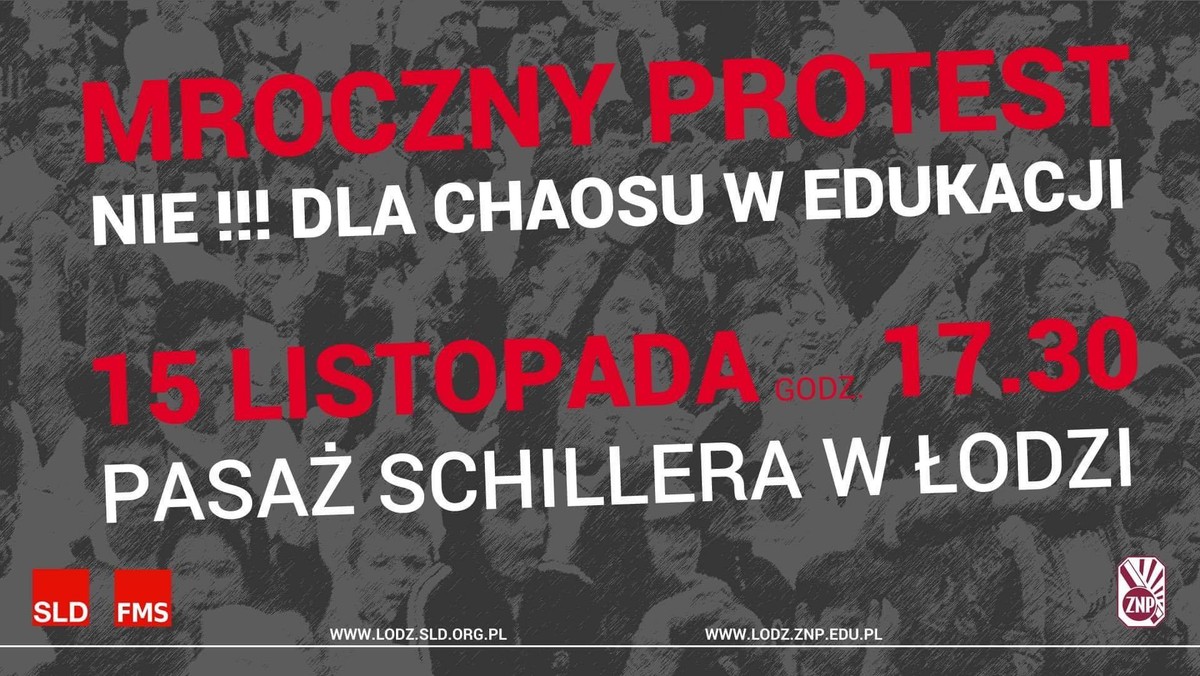 "Nie godzimy się na demolkę w polskiej szkole" - pod takim hasłem, dziś o 17.30 w łódzkim pasażu Schillera protestować będą ci, którzy nie chcą likwidacji gimnazjów. Protest organizuje łódzki oddział ZNP we współpracy z politykami SLD.