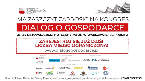 Federacja Przedsiębiorców Polskich Zaprasza na Kongres „Dialog o gospodarce 2022” w dniach 23-24.11.2022 hotel Sheraton Warszawa