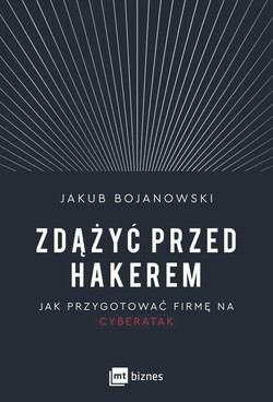 Bądź mądry po Dworczyku, czyli jak zdążyć przed hakerem [RECENZJA]
