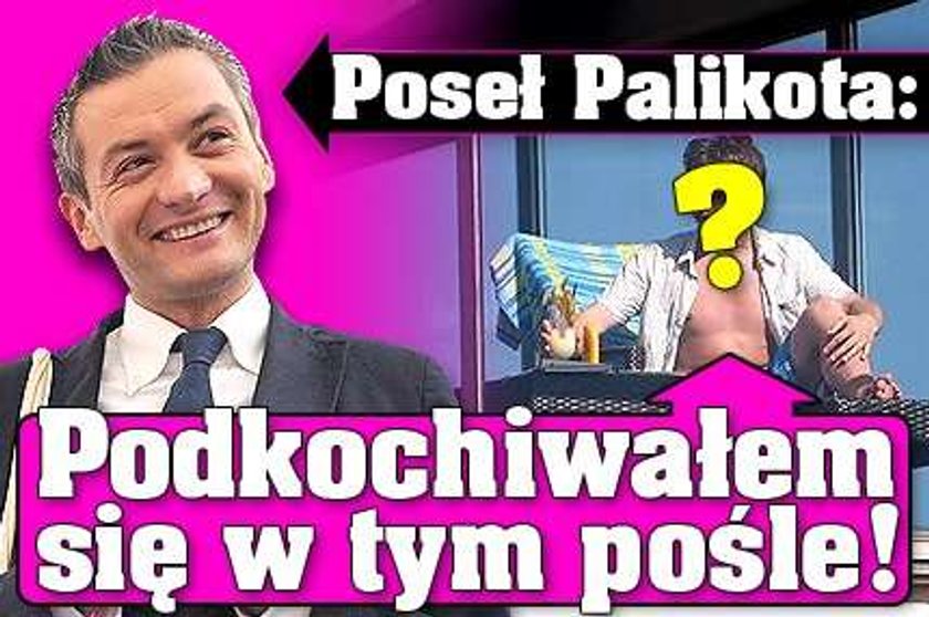 Poseł Palikota: Podkochiwałem się w tym pośle!