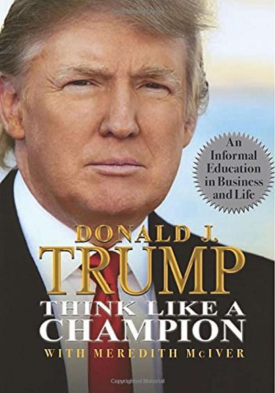 Donald Trump "Think like a champion"