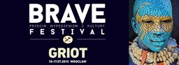 Brave Festival 2015. Grioci tematem przewodnim 11. edycji