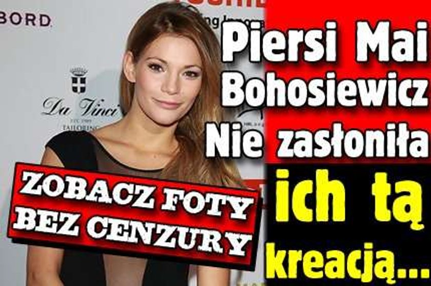 Piersi Mai Bohosiewicz. Nie zasłoniła ich tą kreacją...