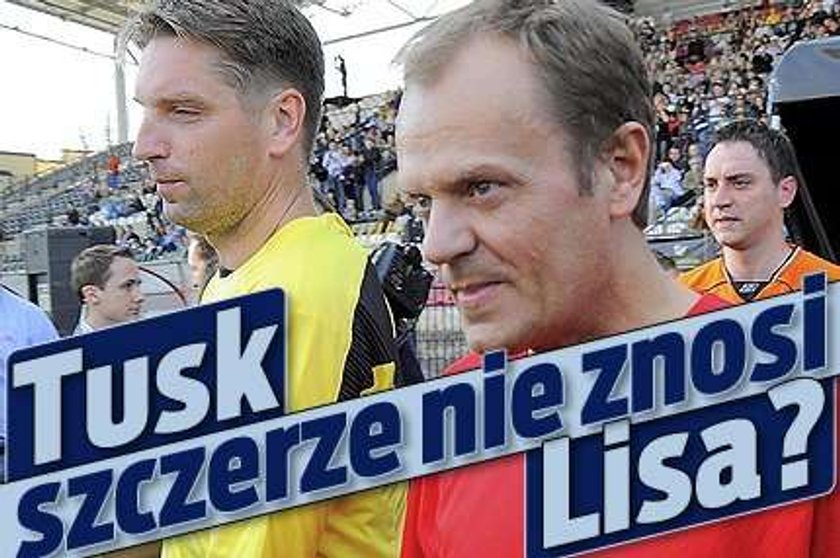 Tusk szczerze nie znosi Lisa?