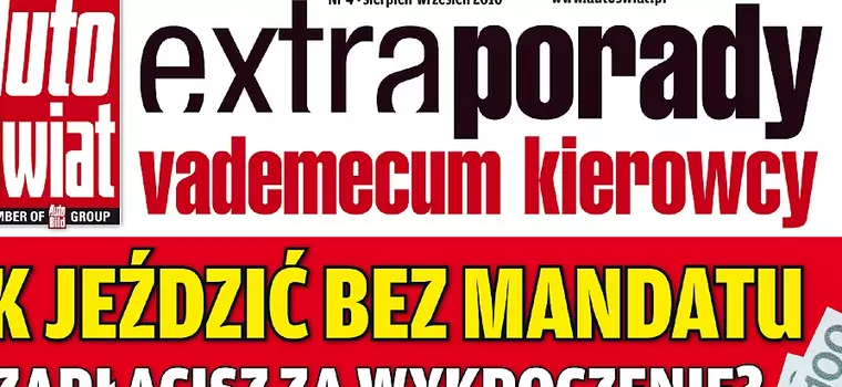 Jak jeździć bez mandatu? Auto Świat Extra - Vademecum kierowcy