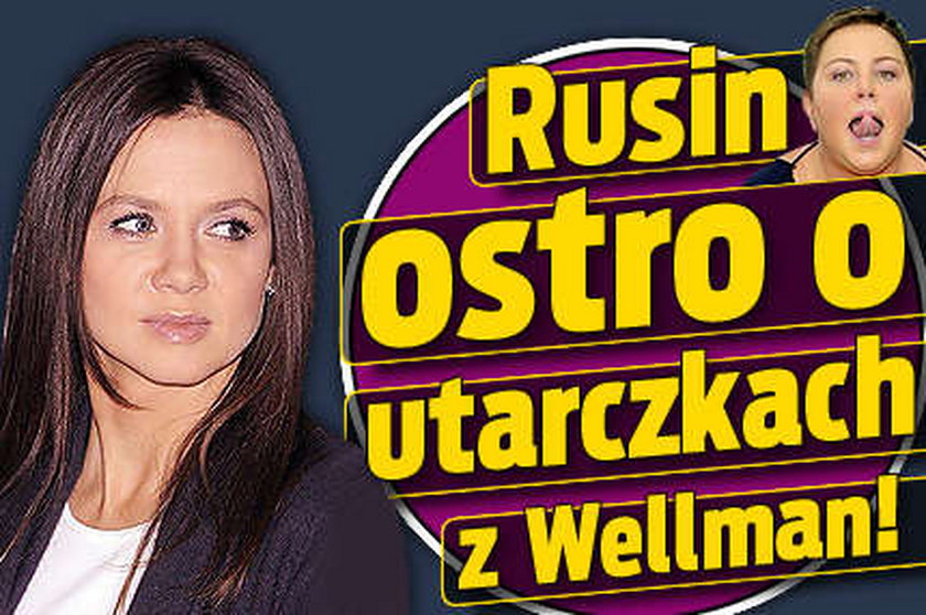 Rusin ostro o Wellman!