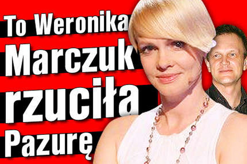 To Marczuk rzuciła Pazurę