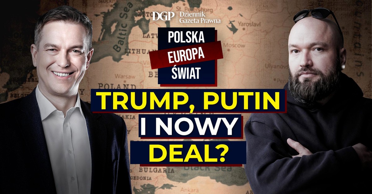 Trump, Putin i nowy deal? [POLSKA- EUROPA-ŚWIAT]