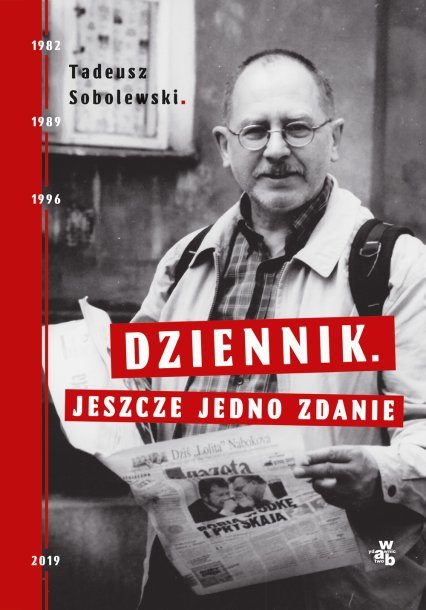 Tadeusz Sobolewski, "Dziennik. Jeszcze jedno zdanie"