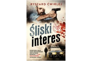 Ryszard Ćwirlej, „Śliski interes, okładka książki